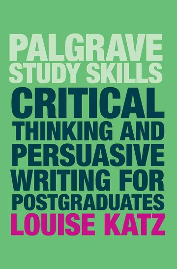 Cover of Critical Thinking and Persuasive Writing for Postgraduates