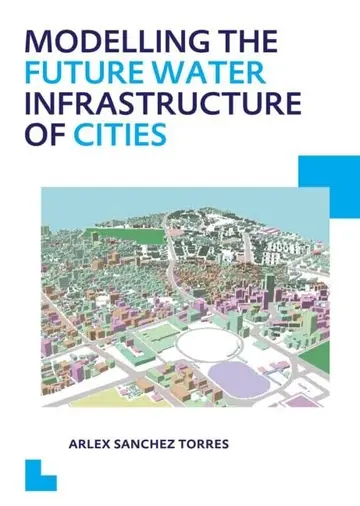 Cover of Modelling the Future Water Infrastructure of Cities