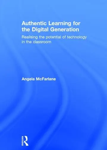 Cover of Authentic Learning for the Digital Generation