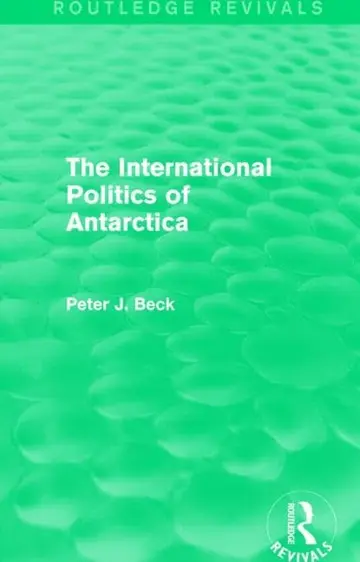 Cover of The International Politics of Antarctica