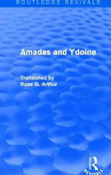 Cover of Amadas and Ydoine (Routledge Revivals)