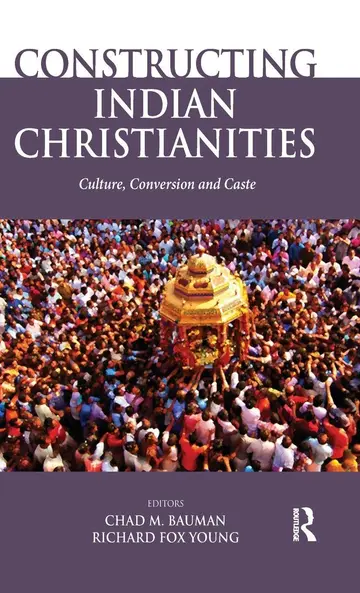 Cover of Constructing Indian Christianities