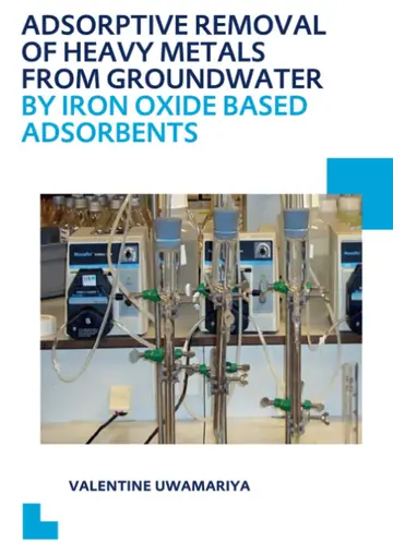 Cover of Adsorptive Removal of Heavy Metals from Groundwater by Iron Oxide Based Adsorbents