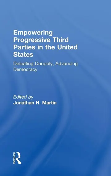 Cover of Empowering Progressive Third Parties in the United States