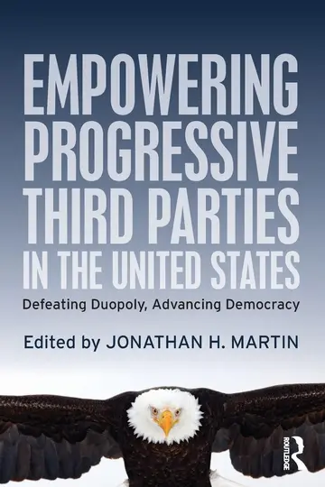 Cover of Empowering Progressive Third Parties in the United States