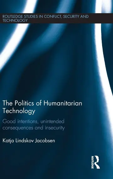 Cover of The Politics of Humanitarian Technology
