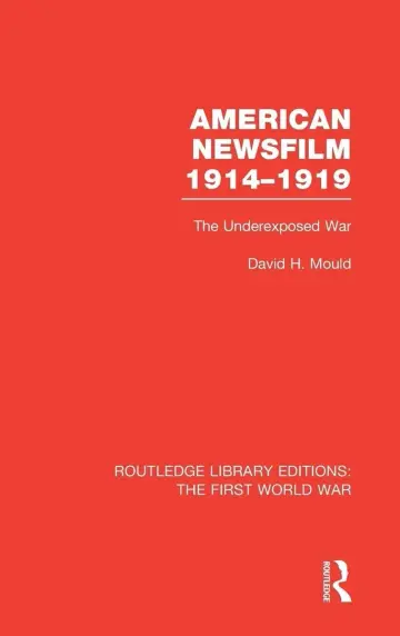 Cover of American Newsfilm 1914-1919