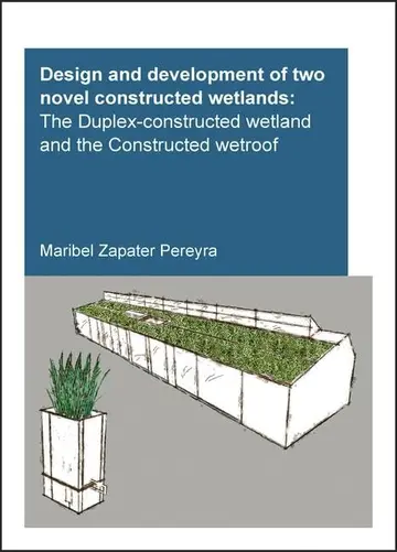 Cover of Design and Development of Two Novel Constructed Wetlands