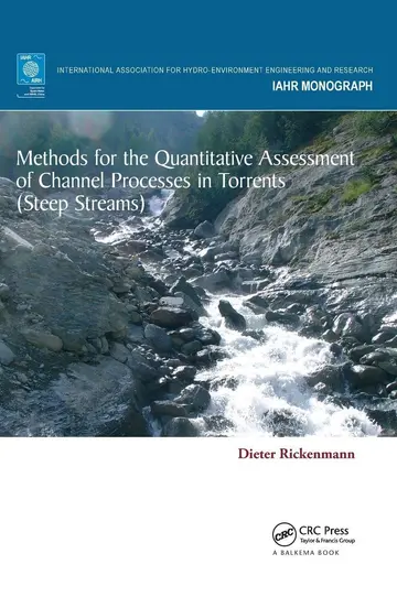 Cover of Methods for the Quantitative Assessment of Channel Processes in Torrents (Steep Streams)