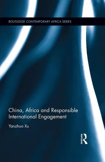 Cover of China, Africa and Responsible International Engagement