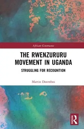 Cover of The Rwenzururu Movement in Uganda