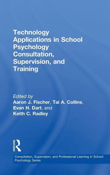 Cover of Technology Applications in School Psychology Consultation, Supervision, and Training