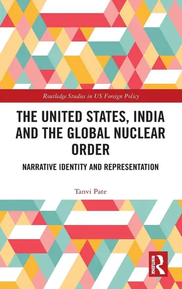 Cover of The United States, India and the Global Nuclear Order