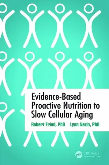 Cover of Evidence-Based Proactive Nutrition to Slow Cellular Aging
