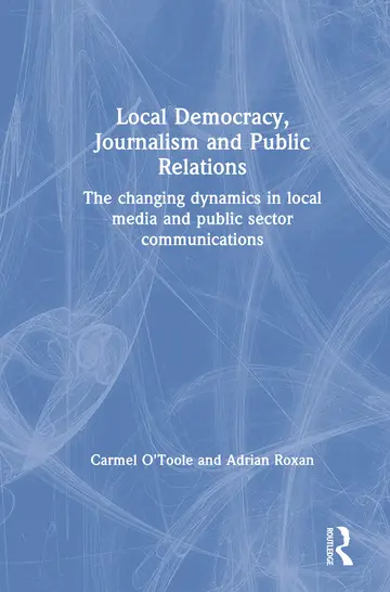Cover of Local Democracy, Journalism and Public Relations