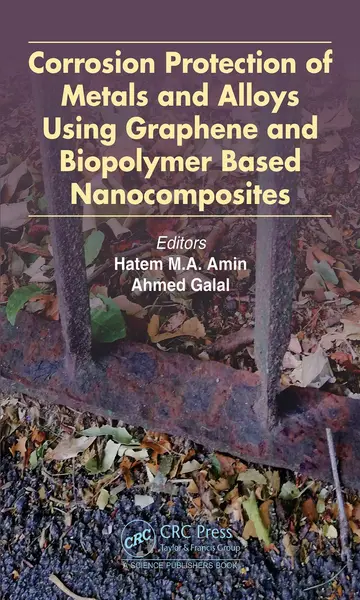 Cover of Corrosion Protection of Metals and Alloys Using Graphene and Biopolymer Based Nanocomposites