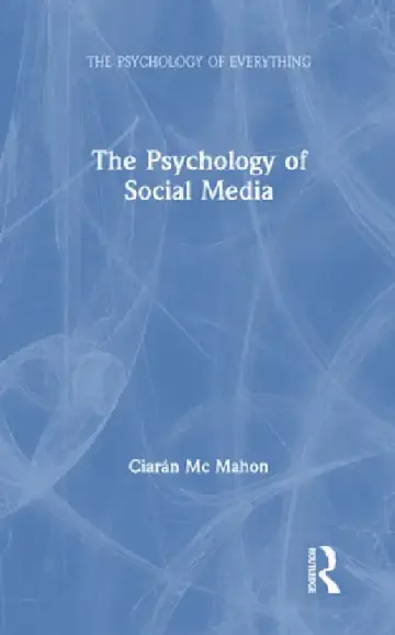 Cover of The Psychology of Social Media