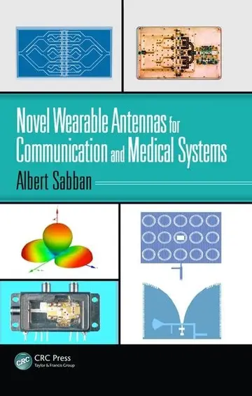 Cover of Novel Wearable Antennas for Communication and Medical Systems