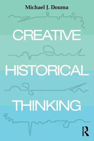 Cover of Creative Historical Thinking