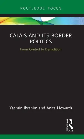 Cover of Calais and its Border Politics