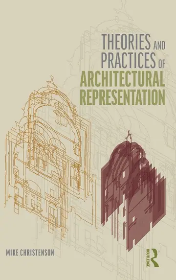 Cover of Theories and Practices of Architectural Representation