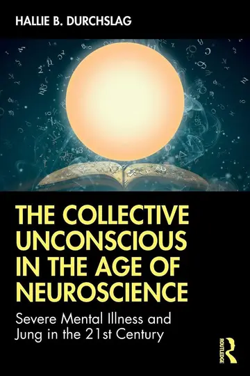 Cover of The Collective Unconscious in the Age of Neuroscience