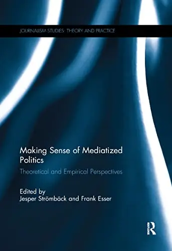 Cover of Making Sense of Mediatized Politics