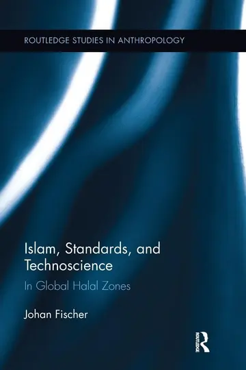 Cover of Islam, Standards, and Technoscience