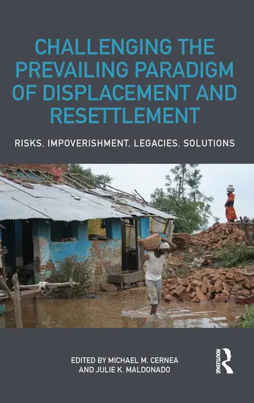 Cover of Challenging the Prevailing Paradigm of Displacement and Resettlement