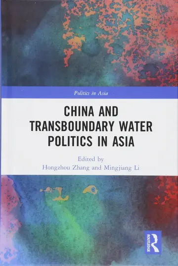 Cover of China and Transboundary Water Politics in Asia