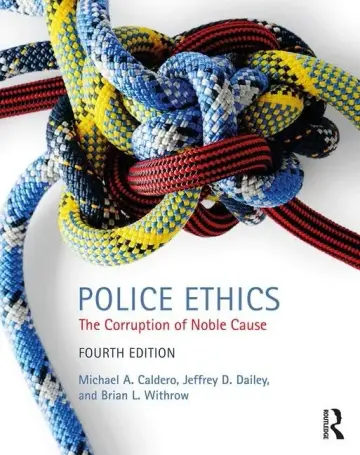Cover of Police Ethics the Corruption of Noble Cause 4Ed