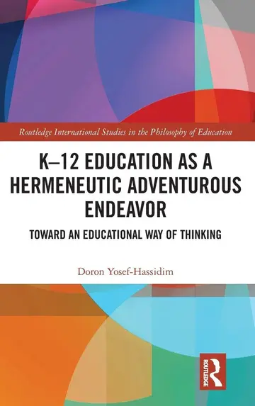 Cover of K–12 Education as a Hermeneutic Adventurous Endeavor