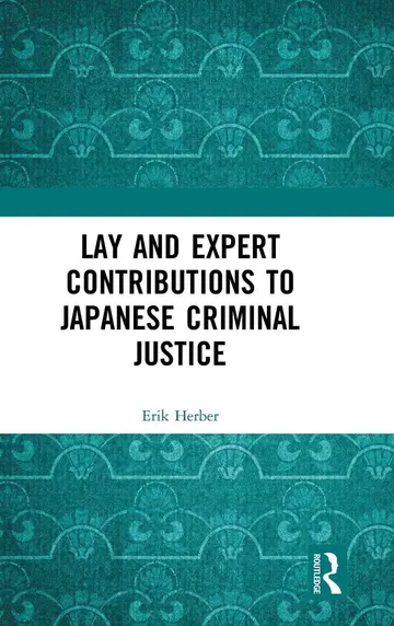Cover of Lay and Expert Contributions to Japanese Criminal Justice