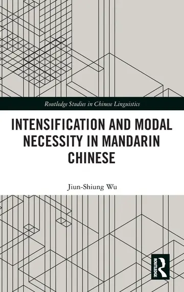 Cover of Intensification and Modal Necessity in Mandarin Chinese