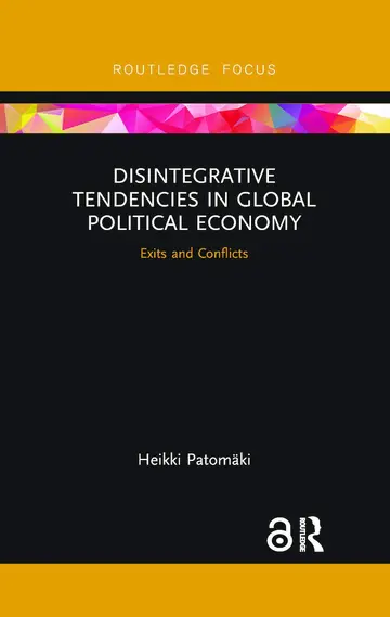 Cover of Disintegrative Tendencies in Global Political Economy