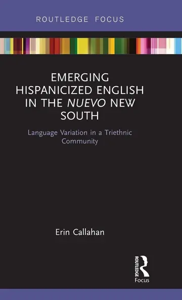 Cover of Emerging Hispanicized English in the Nuevo New South