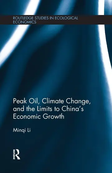 Cover of Peak Oil, Climate Change, and the Limits to China’s Economic Growth