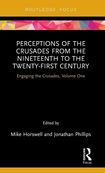 Cover of Perceptions of the Crusades from the Nineteenth to the Twenty-first Century