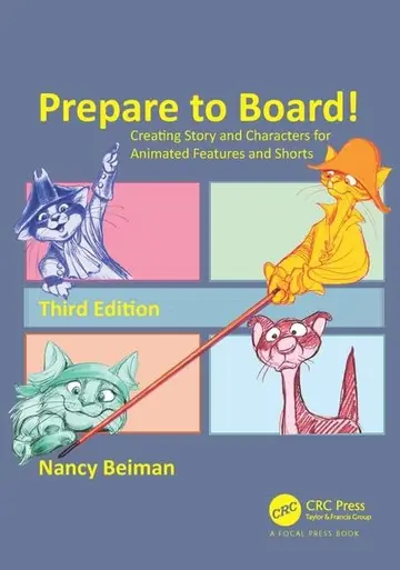 Cover of Prepare to Board! Creating Story and Characters for Animated Features and Shorts