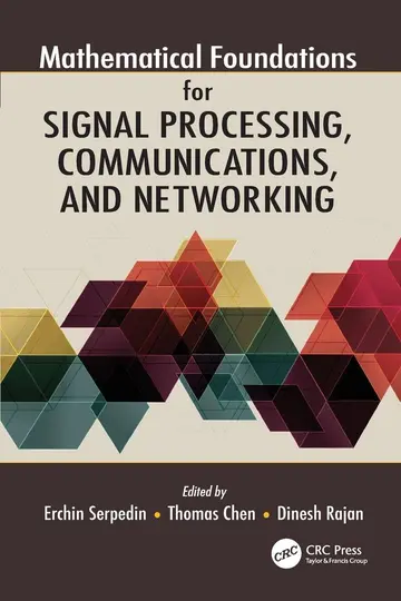 Cover of Mathematical Foundations for Signal Processing, Communications, and Networking