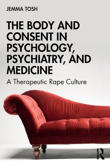 Cover of The Body and Consent in Psychology, Psychiatry, and Medicine