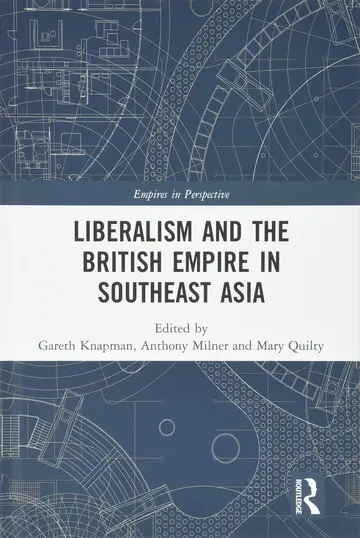 Cover of Liberalism and the British Empire in Southeast Asia
