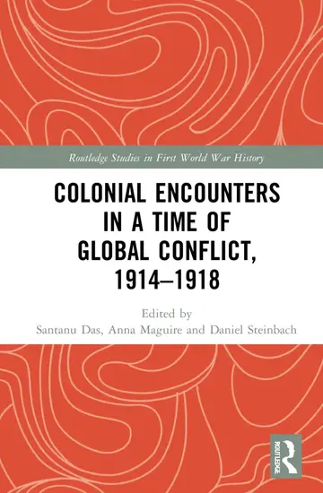 Cover of Colonial Encounters in a Time of Global Conflict, 1914–1918