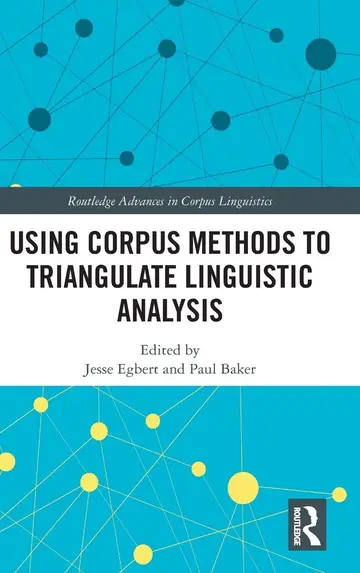 Cover of Using Corpus Methods to Triangulate Linguistic Analysis
