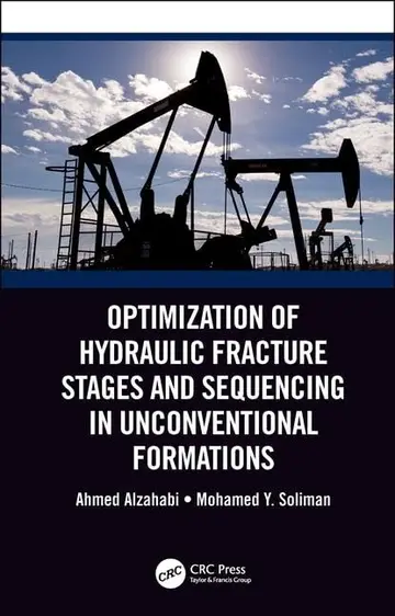 Cover of Optimization of Hydraulic Fracture Stages and Sequencing in Unconventional Formations