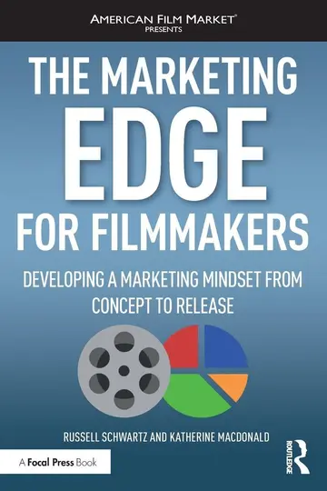Cover of The Marketing Edge for Filmmakers