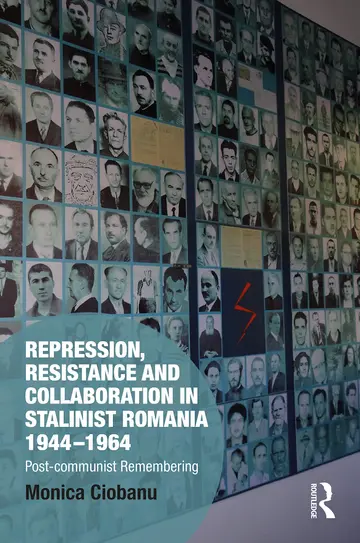 Cover of Repression, Resistance and Collaboration in Stalinist Romania 1944-1964