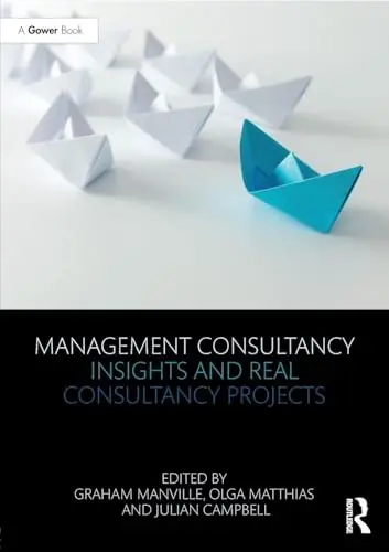 Cover of Management Consultancy Insights and Real Consultancy Projects