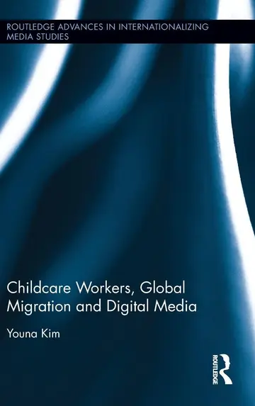 Cover of Childcare Workers, Global Migration and Digital Media