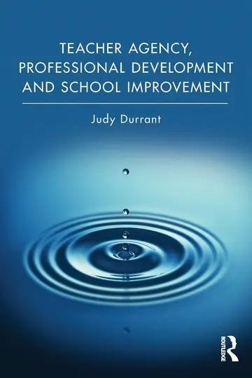 Cover of Teacher Agency, Professional Development and School Improvement